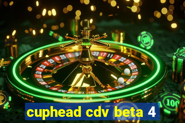 cuphead cdv beta 4